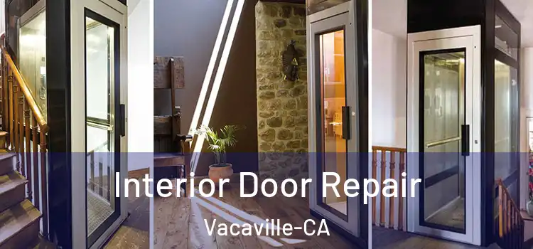  Interior Door Repair Vacaville-CA